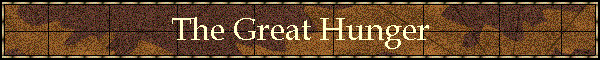 The Great Hunger