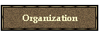 Organization