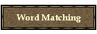 Word Matching