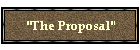 "The Proposal"