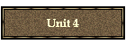 Unit 4