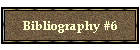Bibliography #6