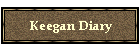 Keegan Diary