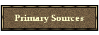 Primary Sources